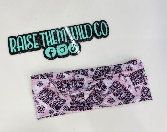 Adult headband someobodys spoiled blue collar wifey