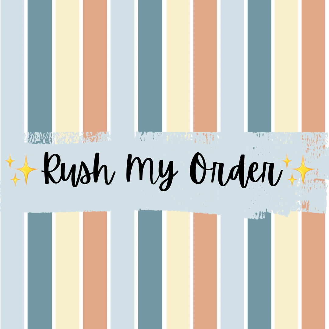 RUSH MY ORDER